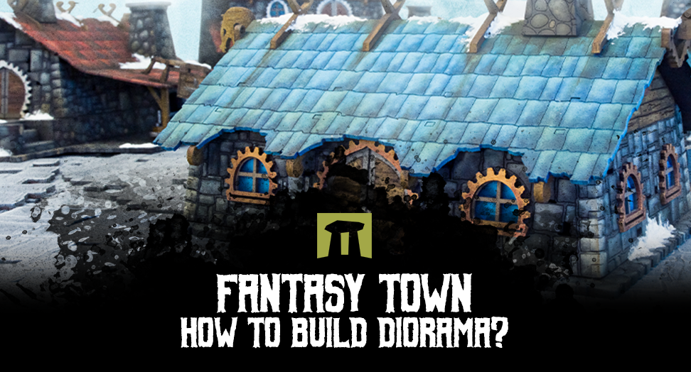 Fantasy town - how to build diorama?